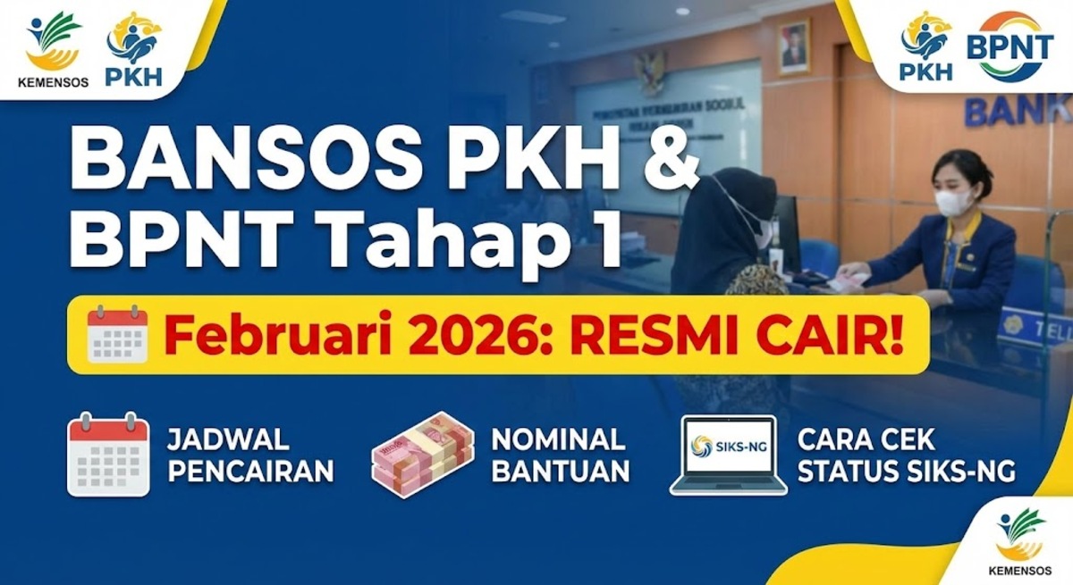 Bansos PKH dan BPNT Tahap 1 Februari 2026: Nominal, Jadwal, dan Cara Cek Status SIKS-NG