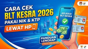 Cara Cek BLT Kesra 2026: Panduan Lengkap Pakai NIK dan KTP lewat HP