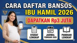 Cara Daftar Bansos Ibu Hamil 2026 dan Dapatkan Bantuan Rp3 Juta: Syarat, Jadwal, dan Panduan Lengkap