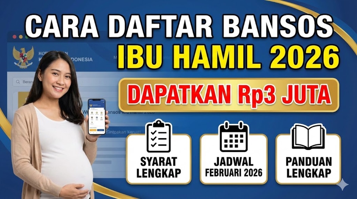 Cara Daftar Bansos Ibu Hamil 2026 dan Dapatkan Bantuan Rp3 Juta: Syarat, Jadwal, dan Panduan Lengkap