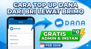 Cara Top Up DANA dari BRI Lewat BRImo Februari 2026: Gratis Admin dan Instan