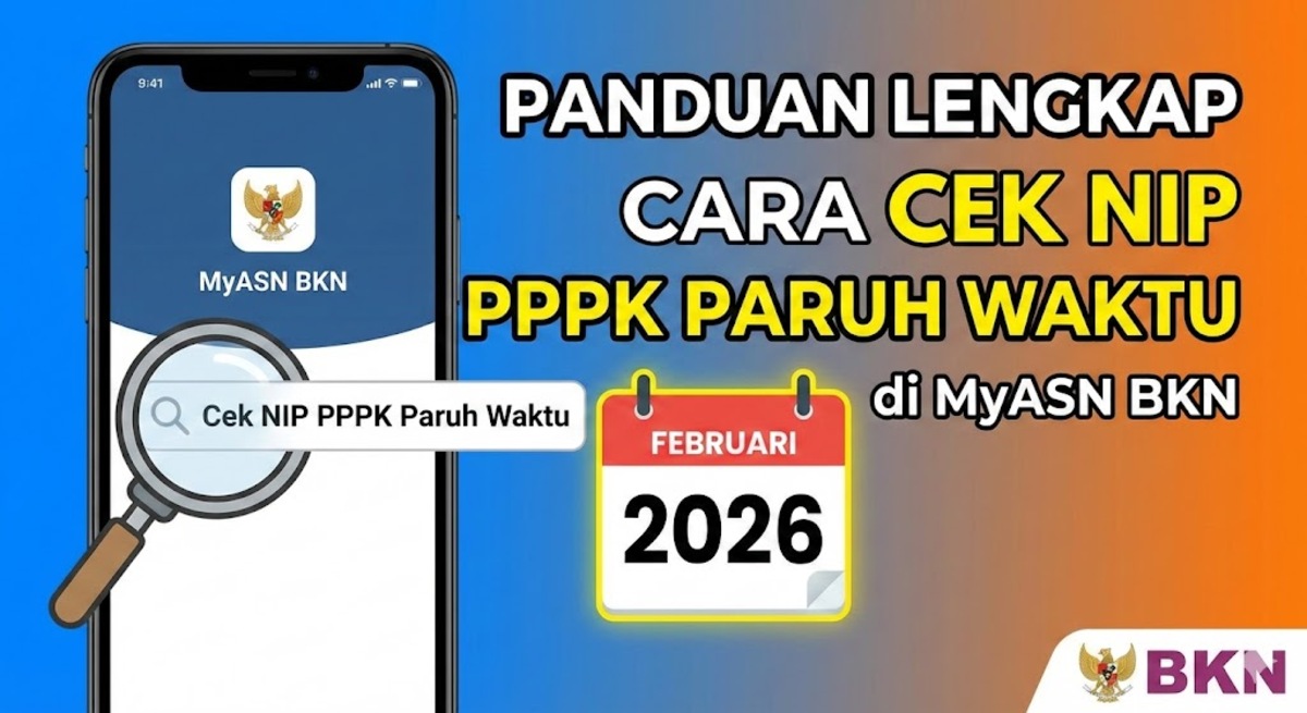 Panduan Lengkap Cara Cek NIP PPPK Paruh Waktu di MyASN BKN Februari 2026