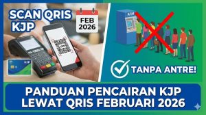Panduan Pencairan KJP Lewat QRIS Februari 2026: Cara Mudah Klaim Dana Bantuan Pendidikan Tanpa Antre