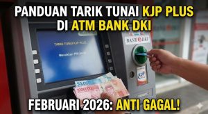 Panduan Tarik Tunai Dana KJP Plus di ATM Bank DKI Februari 2026: Langkah Aman dan Anti Gagal