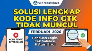 Solusi Lengkap Kode Info GTK Tidak Muncul Februari 2026: Panduan Login, Cek Validasi, dan Atasi Error