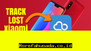 Cara Jitu Menemukan HP Xiaomi yang Hilang dengan Mudah dan Cepat!