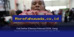 Cek Daftar 5 Bansos Februari 2026, Uang Tunai Segera Masuk Rekening KKS dan PT Pos Indonesia