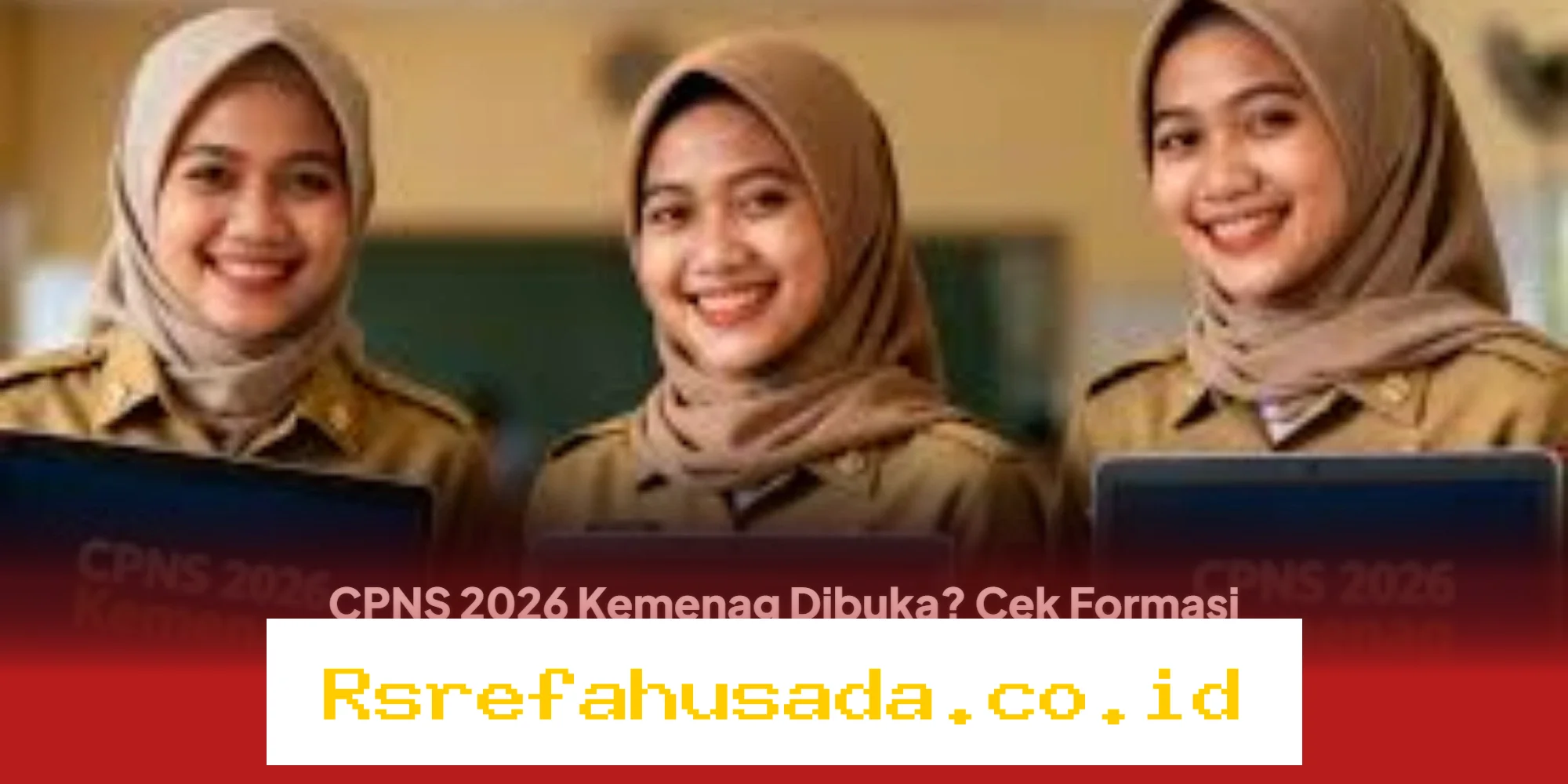 Formasi CPNS 2026 Kemenag Bisa Tembus Ribuan? Simak Kuota dan Posisi Favorit yang Bakal Dibuka!