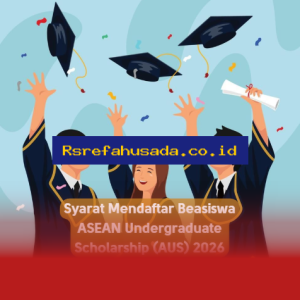 Ingin Kuliah di Luar Negeri? Ini Syarat dan Cara Daftar Beasiswa AUS 2026 yang Harus Kamu Tahu!