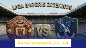 Manchester United Vs Crystal Palace: Setan Merah Buru Kemenangan demi Pertahankan Posisi Tiga Besar Liga Inggris!