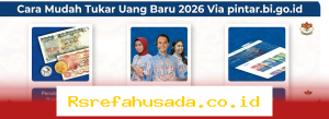 Tukar Uang Baru 2026 dengan Cepat dan Mudah di pintar.bi.go.id!