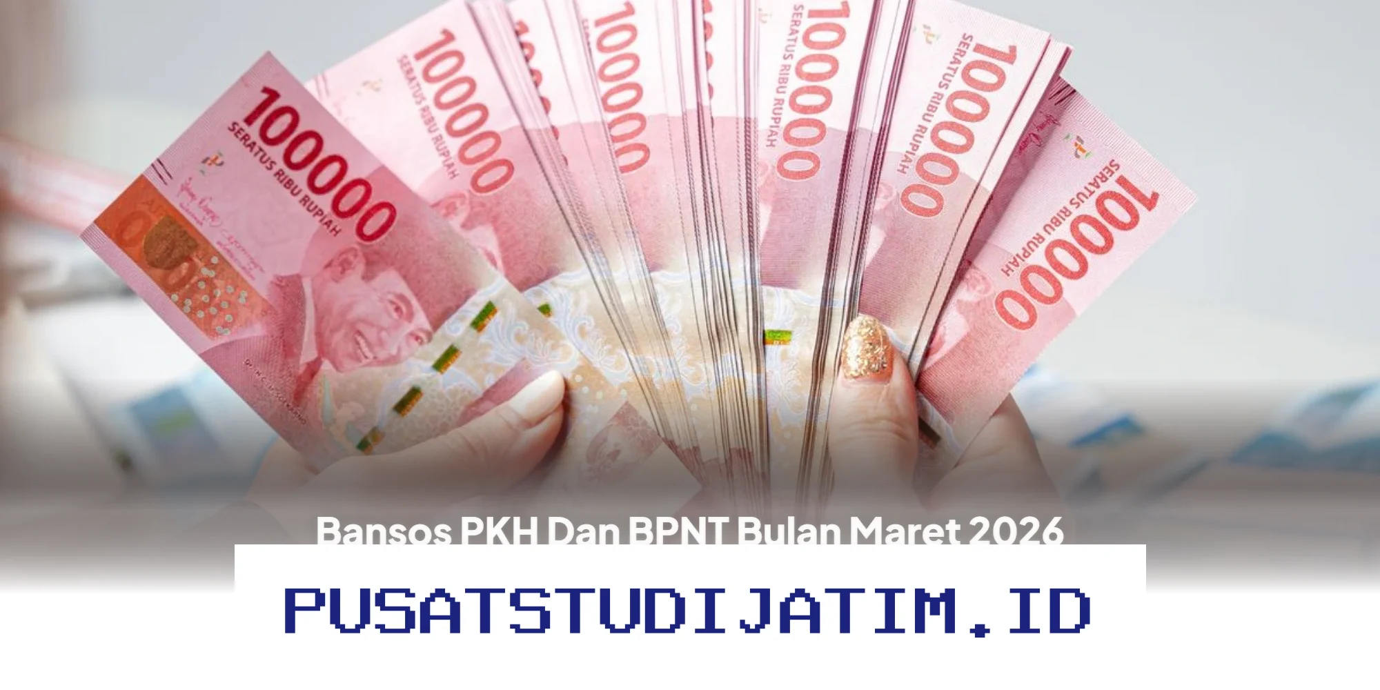 Bansos PKH dan BPNT Maret 2026 Tetap Cair! Ini Dia Cara Mudah Cek Dana dan Besaran Terbarunya!