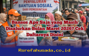 Daftar Bansos yang Masih Cair di Maret 2026, Yuk Cek Sekarang!