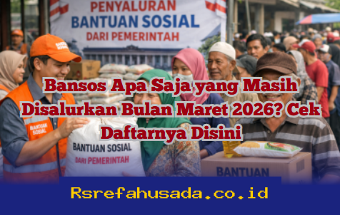 Daftar Bansos yang Masih Cair di Maret 2026, Yuk Cek Sekarang!