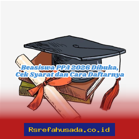 Daftar Beasiswa PPA 2026, Simak Syarat dan Langkah Mudah Daftar Sekarang!