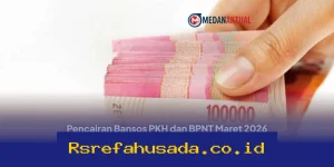 Jadwal, Cara Cek, dan Nominal Terbaru Pencairan Bansos PKH serta BPNT Maret 2026 Tahap 1 yang Wajib Diketahui!