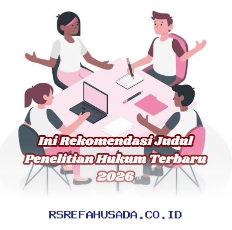 Mau Tahu Judul Penelitian Hukum yang Lagi Ngetren di 2026? Ini Dia Rekomendasinya!