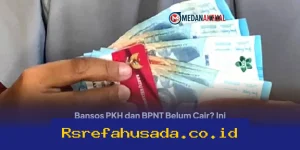 Mengapa Bansos PKH dan BPNT Belum Cair? Simak Penyebabnya dan Cara Perbaiki Data DTSEN Agar Segera Diproses!