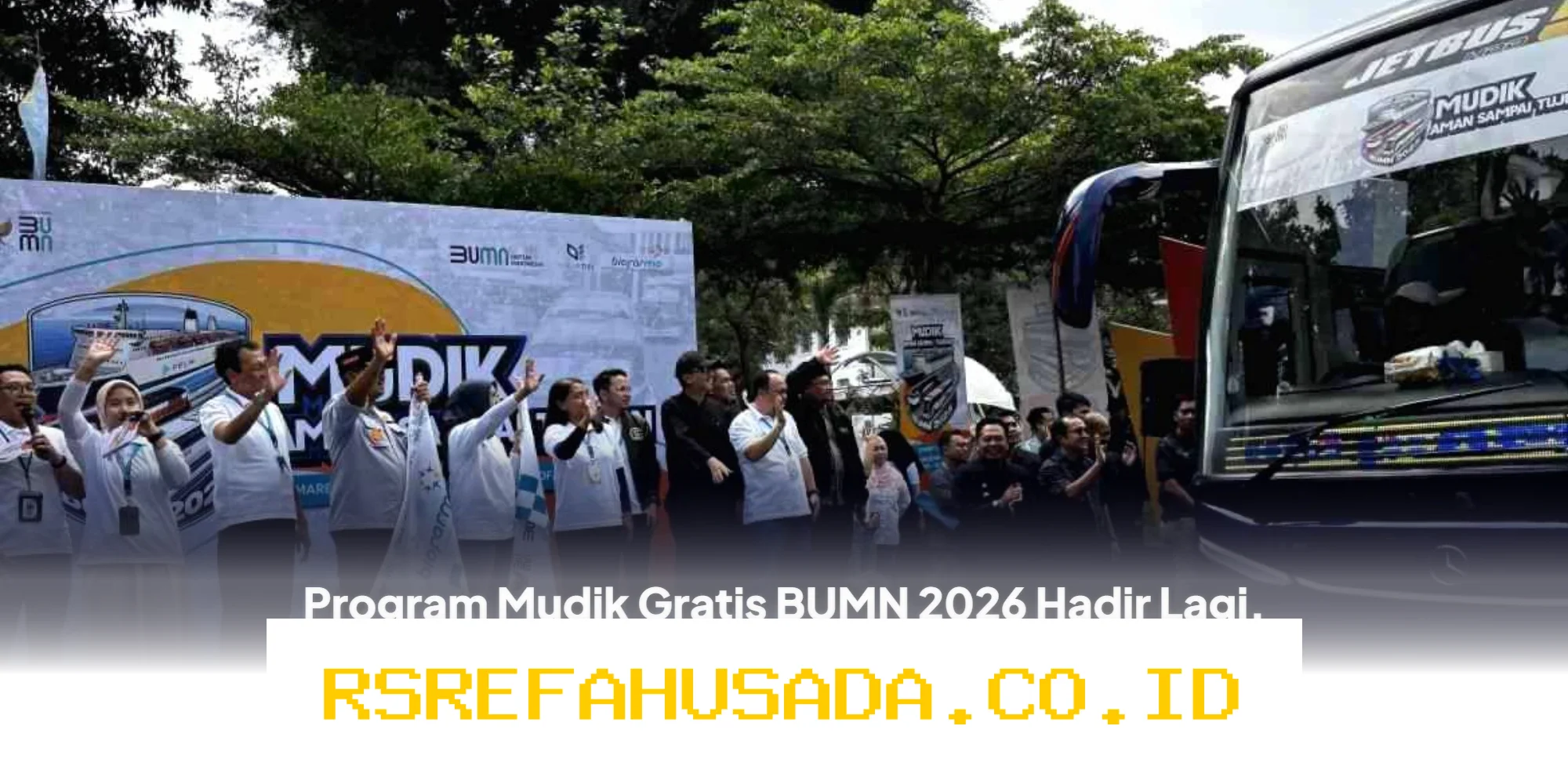 Mudik Gratis BUMN 2026 Kembali Hadir, Ini Kuota dan Cara Daftarnya yang Wajib Diketahui!