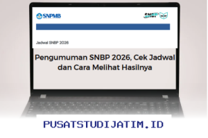 SNBP 2026 Sudah Umumkan Hasilnya? Ini Cara Cek Jadwal dan Lihat Pengumumannya!