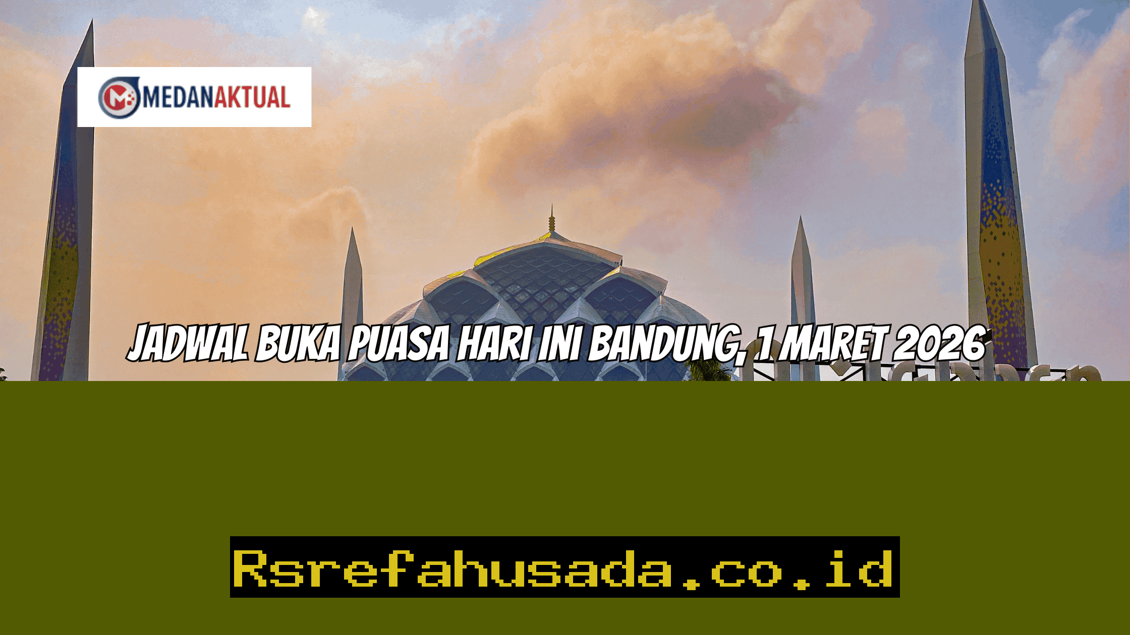 Waktu Berbuka Puasa di Bandung Hari Ini, 1 Maret 2026!